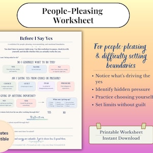 May include: A People-Pleasing Worksheet with sections titled Before I Say Yes, Do I Genuinely Want To Do This, Am I Saying Yes From Choice Or Pressure, and Am I Giving Up Anything Important. It includes checkboxes, text fields, and a Goodnotes Compatible label.
