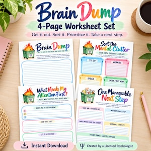 May include: A 4-page Brain Dump worksheet set featuring colorful illustrations of dumpsters with flames and organized sections for tasks, worries, and ideas. The pages include text prompts like Brain Dump, Sort the Mental Clutter, What Needs My Attention First, and One Manageable Next Step.