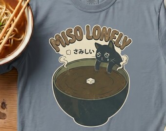 Miso Lonely Black Cat Shirt, Food Pun Funny Kawaii Ramen Tee