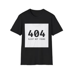 404 Sleep Not Found T-shirt drôle de développeur | T-shirt humoristique programmeur | Cadeau codeur