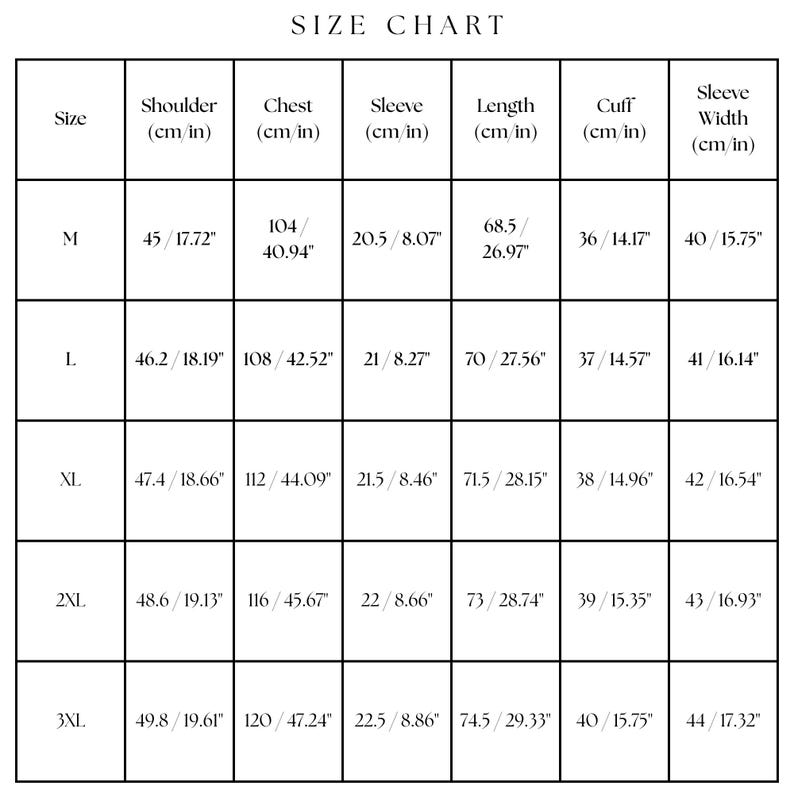 May include: A size chart with measurements in centimeters and inches. The chart includes sizes M, L, XL, 2XL, and 3XL, with corresponding shoulder, chest, sleeve, length, cuff, and sleeve width measurements. The text "SIZE CHART" is at the top.
