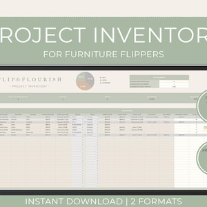 May include: A digital project inventory template for furniture flippers displayed on a tablet screen. The screen shows a spreadsheet with data fields and a pie chart. The text "PROJECT INVENTORY" and "FOR FURNITURE FLIPPERS" are at the top. Includes Google Sheets and Microsoft Excel formats.