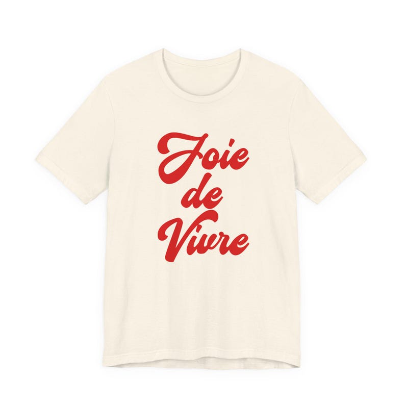 Joie De Vivre-tröja, franskt citat, franskt talesätt, fransk gåva, parisisk stil-t-shirt, trendig estetisk t-shirt bild 4