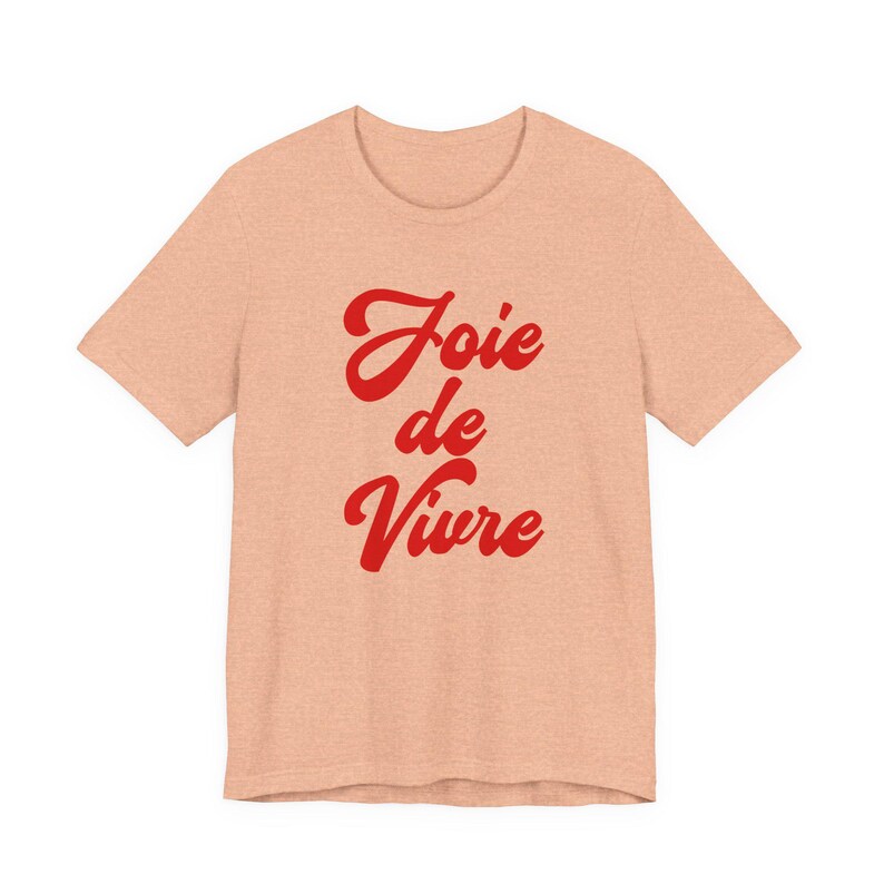 Joie De Vivre-tröja, franskt citat, franskt talesätt, fransk gåva, parisisk stil-t-shirt, trendig estetisk t-shirt bild 5