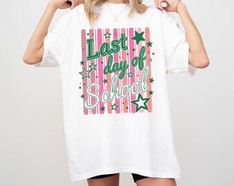 Last Day Of School Shirt, Retro End Of Year Teacher Tee, Summer Break Matching Team Apparel, Preppy Student Vacation Top, Educator Gift