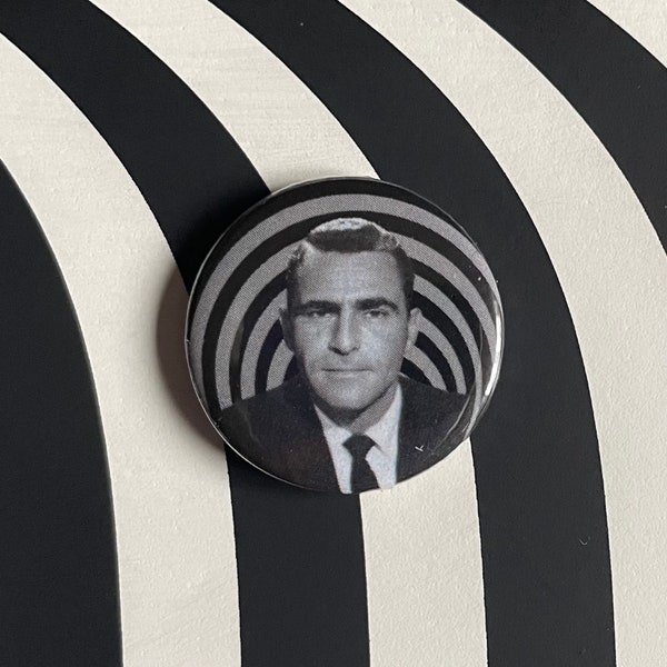 Twilight Zone / Rod Serling badge / button