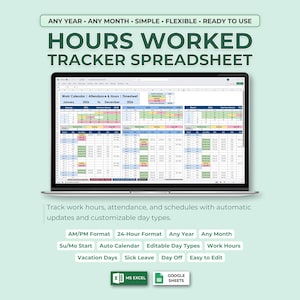 May include: A laptop screen displays a spreadsheet titled "HOURS WORKED TRACKER SPREADSHEET." The spreadsheet is designed for tracking work hours, attendance, and schedules. The text on the screen includes "ANY YEAR, ANY MONTH, SIMPLE, FLEXIBLE, READY TO USE."