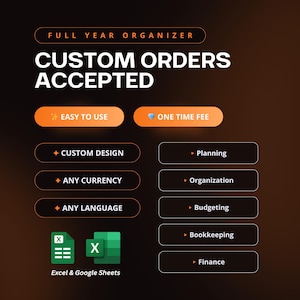 May include: An advertisement for a digital organiser, stating "CUSTOM ORDERS ACCEPTED." Features include custom design, any currency, and any language. Compatible with Excel and Google Sheets. Additional features include planning, organisation, budgeting, bookkeeping, and finance.