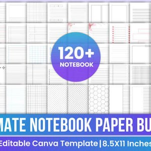 May include: A variety of notebook paper designs, including lined, grid, and dot grid styles. The image features a blue and purple circle with the text "120+ NOTEBOOK". The bottom banner reads "ULTIMATE NOTEBOOK PAPER BUNDLE | 8.5X11 Inches".