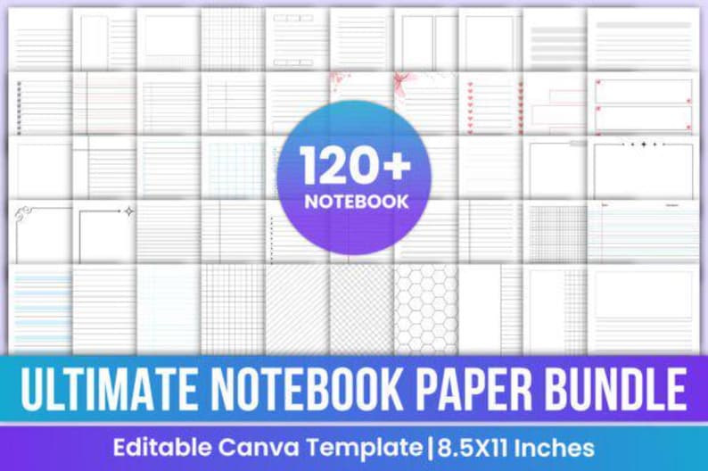 May include: A variety of notebook paper designs, including lined, grid, and dot grid styles. The image features a blue and purple circle with the text "120+ NOTEBOOK". The bottom banner reads "ULTIMATE NOTEBOOK PAPER BUNDLE | 8.5X11 Inches".