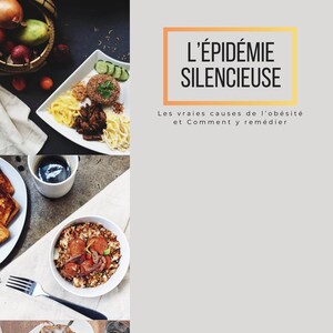 May include: A selection of food dishes, including pasta, rice, and eggs, are displayed in a collage. The image also features the text "L'ÉPIDÉMIE SILENCIEUSE" and "Transformez-vous, pas à pas."