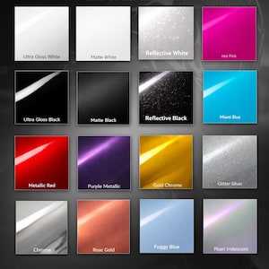 May include: A color chart displaying various material options. The chart includes squares of Ultra Gloss White, Matte White, Reflective White, Hot Pink, Ultra Gloss Black, Matte Black, Reflective Black, Miami Blue, Metallic Red, Purple Metallic, Gold Chrome, Glitter Silver, Chrome, Rose Gold, Foggy Blue, and Pearl Iridescent.