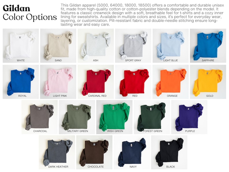 May include: A grid of Gildan apparel color options including white, sand, ash, sport gray, light blue, sapphire, royal, light pink, cardinal red, red, orange, gold, charcoal, military green, irish green, forest green, purple, dark heather, chocolate, navy, and black.