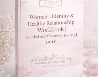 Women’s Identity & Healthy Relationship Workbook | Guided Self Discovery Journal