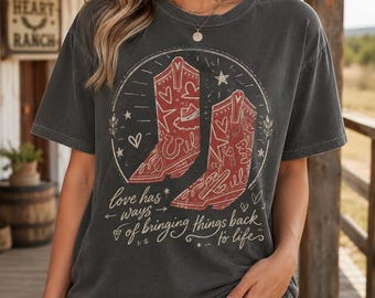Vintage Love Has Ways of Bringing Things Back To Life Comfort Colors Shirt, Toy Story 5 Friendship Shirt, Jessie Cowgirl, Cowgirl Boots Tee