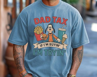 Funny Goofy Movie Dad Shirt, I'm Trying If I'm Buying Father's Day Tee, Gift For Him, Daddy Gift from Kids, Disneyland Family Matching Trip