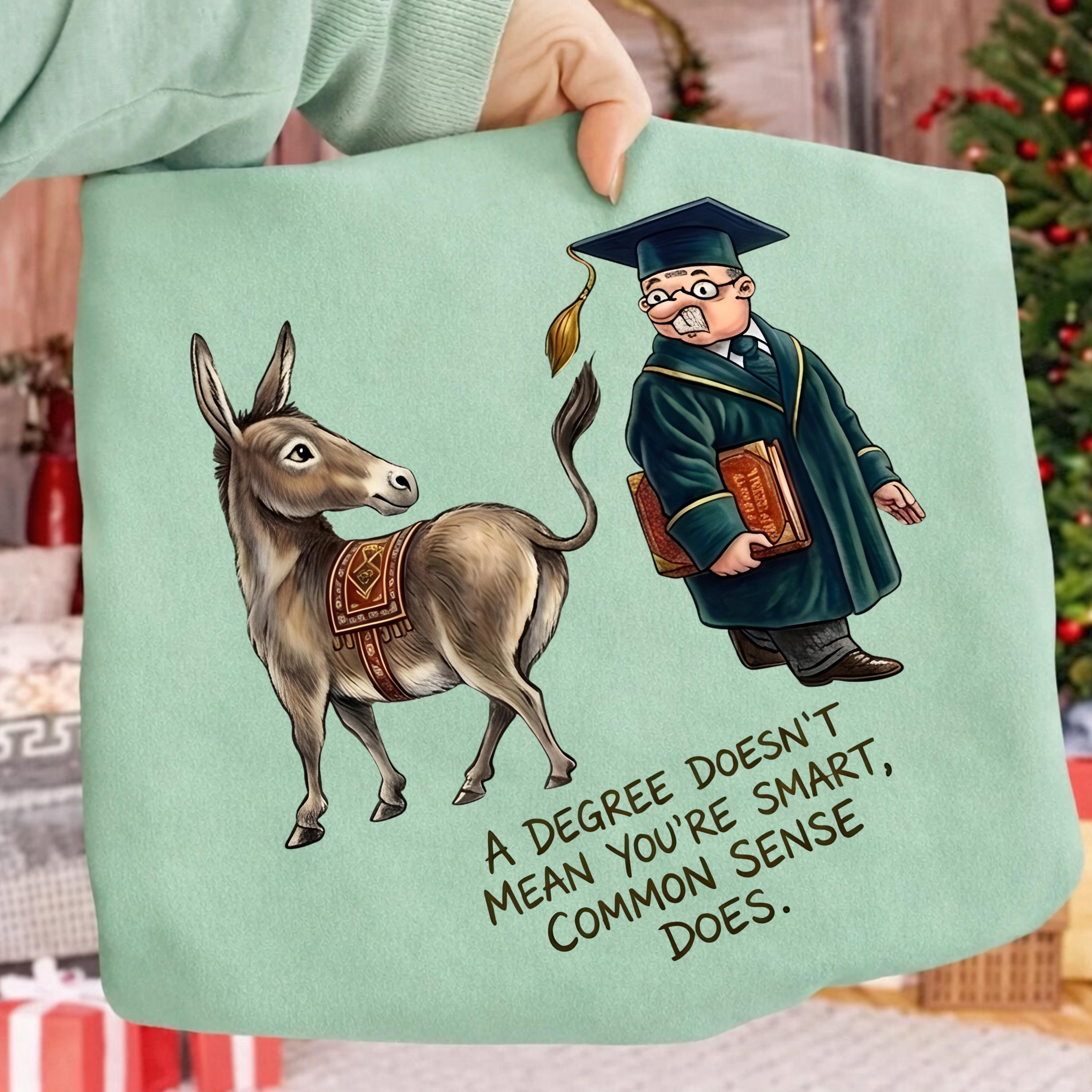 Funny Graduation Donkey PNG, A Degree Doesn’t Mean You’re Smart Quote ...