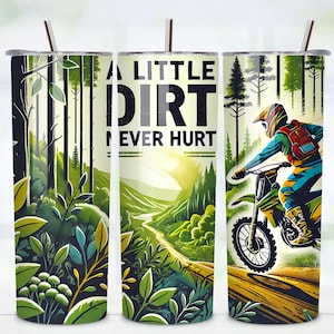 Dirt Bike Tumbler Wrap PNG 20oz Skinny Sublimatie Motorcross Rider A Little Dirt Never Hurt