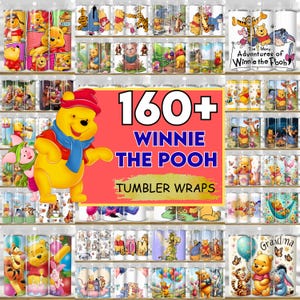 May include: A collection of Winnie the Pooh-themed tumbler wraps. The image features a variety of designs with characters like Pooh, Piglet, and Tigger. The text on the image reads "160+ Winnie the Pooh Tumbler Wraps."