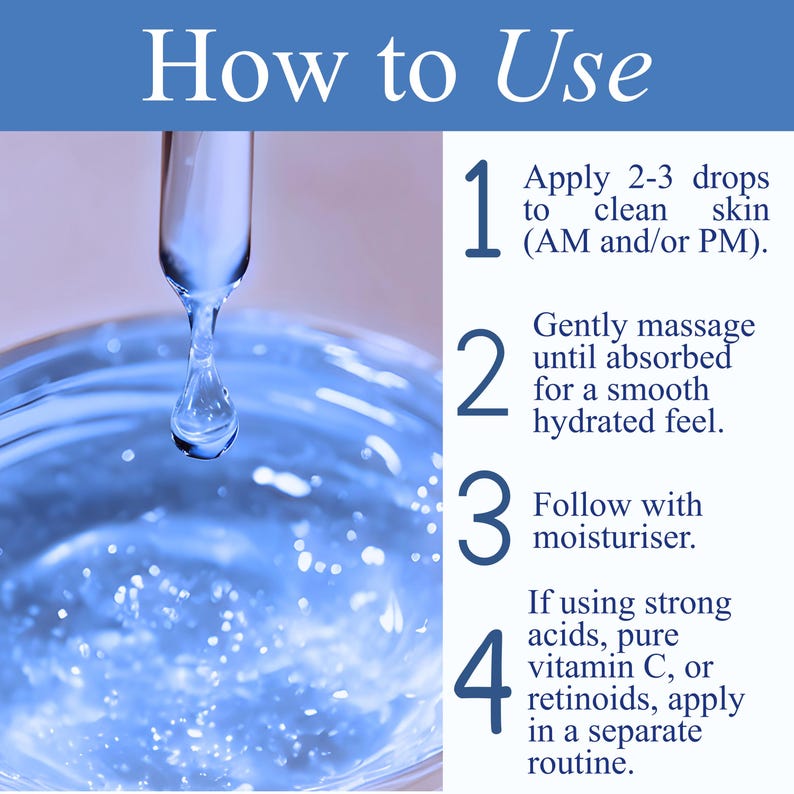 May include: A close-up image shows a clear liquid being dispensed from a dropper. The text "How to Use" is at the top, with numbered instructions below: Apply 2-3 drops to clean skin, gently massage, follow with moisturizer, and apply strong acids separately.