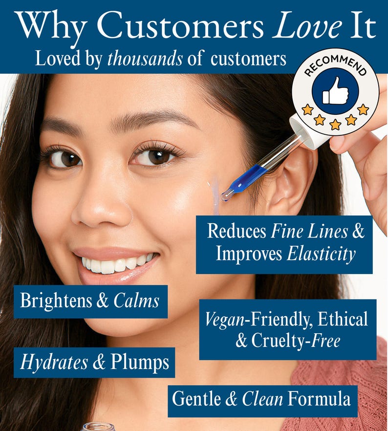 May include: A woman's face with a dropper applying a blue liquid. Text includes "Why Customers Love It," "Brightens & Calms," "Hydrates & Plumps," "Reduces Fine Lines & Improves Elasticity," "Vegan-Friendly, Ethical & Cruelty-Free," and "Gentle & Clean Formula."