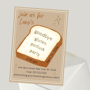 May include: A tan invitation card with a bread-shaped graphic that reads "goodbye gluten potluck party." The card includes the date, time, and location details. The invitation is for Lucy's party.