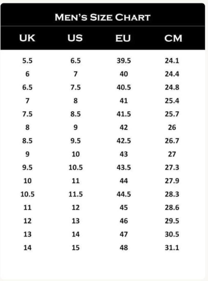 May include: A size chart table with the heading MEN'S SIZE CHART. The table includes columns for UK, US, EU, and CM sizes, listing numerical values ranging from 5.5 to 14 for UK, 6.5 to 15 for US, 39.5 to 48 for EU, and 24.1 to 31.1 for CM.