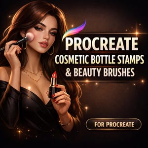 Könnte beinhalten: Illustration einer Frau, die sich schminkt, mit einem Lippenstift und einem Pinsel. Das Bild enthält den Text "PROCREATE COSMETIC BOTTLE STAMPS & BEAUTY BRUSHES" und "FOR PROCREATE" auf einem dunklen Hintergrund mit goldenen Glitzer.