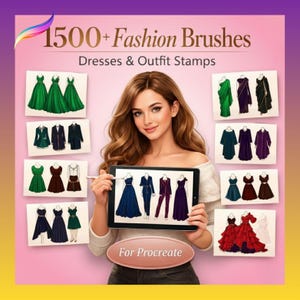 May include: An advertisement for Procreate showing a woman holding a tablet with fashion sketches. The image includes the text "1500+ Fashion Brushes" and "Dresses & Outfit Stamps". Various dress and outfit designs are displayed, with the text "For Procreate".