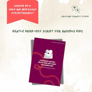 Könnte beinhalten: Ein weinrotes Heft mit dem Titel "A Therapist-Written Gentle Drop-Off Script for Anxious Kids" und dem Text "What to say when saying goodbye feels hard." Das Bild enthält auch den Text "Created by a Child and Adolescent Psychotherapist."