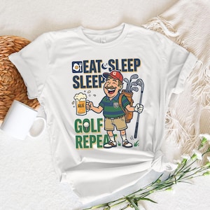 Eat Sleep Golf Repeat Shirt, Funny Golf T-Shirt, Golfer Gift Idea, Golf Lover Tee, Golf Humor Shirt, Beer Golf Graphic Tee, Golf T-Shirt