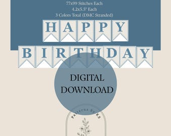 May include: Digital cross-stitch pattern featuring a "Happy Birthday" banner design. The design includes blue variations, with each banner measuring 4.2 x 5.5 inches. The pattern is a digital download, with the text "Digital Download" prominently displayed.