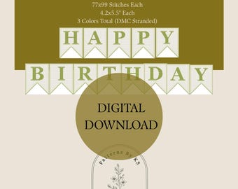 May include: Digital cross-stitch pattern for a "Happy Birthday" banner. The design features green variations, 77x99 stitches each, and measures 4.2x5.5 inches. The pattern includes 3 colors total and is a digital download.
