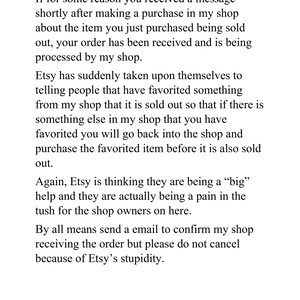 May include: Text explaining a problem with Etsy's system where customers receive messages about items being sold out even though their orders have been placed. The text advises shop owners to send an email to confirm orders but not to cancel them due to Etsy's error.