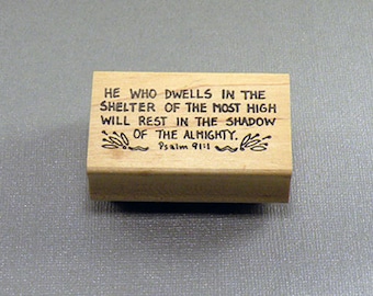 He who dwells in the shelter... Psalm 91:1 Rubber Stamp