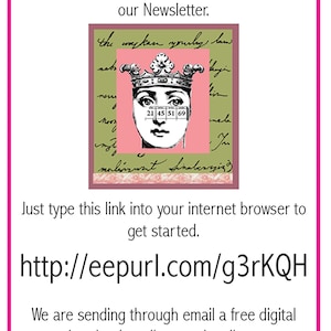 May include: A pink and green graphic with a crown and a woman's face. The text "the wayken yourly lam" is written in cursive. The text "http://eepurl.com/g3rKQH" is written in black. The text "We would love for you to sign up for our Newsletter." is written in black. The text "Just type this link into your internet browser to get started." is written in black. The text "We are sending through email a free digital download to all new subscribers." is written in black.