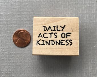 Daily Acts of Kindness Rubber Stamp Saying