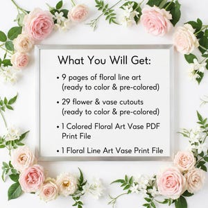 May include: A framed white print with the text "What You Will Get:" followed by a list of floral art items. The frame is surrounded by pink roses and white flowers with green leaves.
