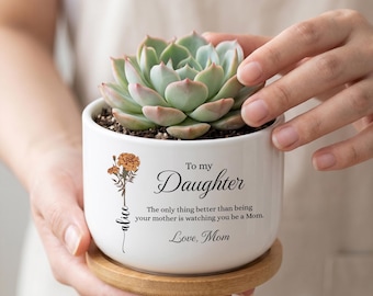 Maceta de cerámica personalizada para hija, regalos personalizados para el Día de la Madre, maceta personalizada, regalo de mamá con la flor de nacimiento de parte de su hija.