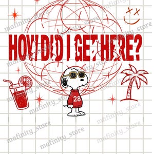 May include: A red and white graphic featuring Snoopy wearing sunglasses and a red sweater with the number 28. The text "HOW DID I GET HERE?" is above Snoopy. Other graphics include a cocktail, palm tree, and a globe.