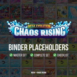 May include: A collection of trading cards with a "MEGA EVOLUTION CHAOS RISING" logo. The image includes text that says "BINDER PLACEHOLDERS", "MASTER SET", "COMPLETE SET", and "CHECKLIST". The cards are in various colors.