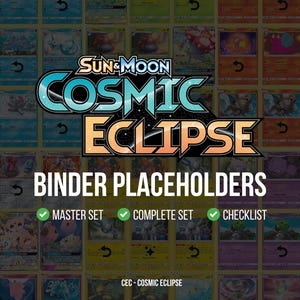 Puede incluir: Imagen de cartas coleccionables con el logo "Sun & Moon Cosmic Eclipse". Debajo del logo, el texto dice "Binder Placeholders", con marcas de verificación junto a "Master Set", "Complete Set" y "Checklist".
