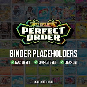 Puede incluir: Una colección de cartas coleccionables con un logotipo central que dice "MEGA EVOLUTION PERFECT ORDER". El texto "BINDER PLACEHOLDERS" está debajo del logotipo, con marcas de verificación junto a "MASTER SET", "COMPLETE SET" y "CHECKLIST". La parte inferior dice "ME03 - PERFECT ORDER".
