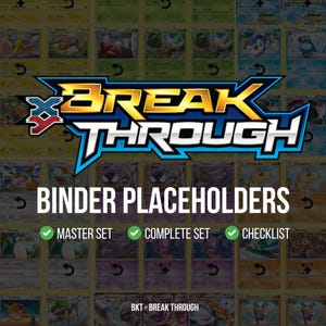 May include: Image of a trading card binder placeholder with the text "BREAK THROUGH" in a blue and gold design. The text "BINDER PLACEHOLDERS" is below the logo, with checkmarks for "MASTER SET", "COMPLETE SET", and "CHECKLIST".