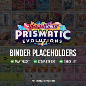 May include: Image showing a selection of trading cards with the "Scarlet & Violet Prismatic Evolutions" logo. The text "Binder Placeholders" is visible, with checkmarks for "Master Set", "Complete Set", and "Checklist".