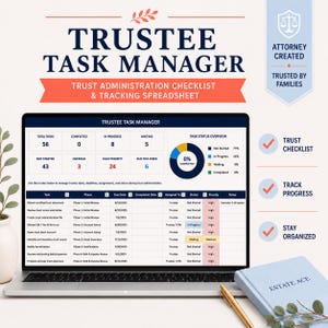 May include: A digital Trustee Task Manager spreadsheet displayed on a laptop screen, featuring a trust administration checklist, task status overview, and progress tracking. The interface includes columns for tasks, phases, due dates, and priority levels.