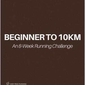 Puede incluir: Gráfico marrón con texto blanco. El texto dice "BEGINNER TO 10KM" y "An 8-Week Running Challenge". En la parte inferior, una pequeña figura corriendo y las palabras "EASY PACE RUNNING".