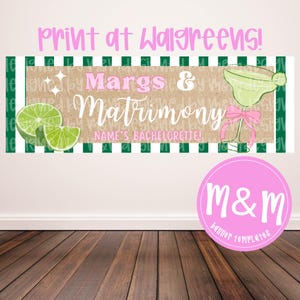 May include: A banner with the text "Print at Walgreens!" in pink. The banner features a margarita illustration, lime slices, and the words "Margs & Matrimony" in pink and white. A pink circle with "M&M banner templates" is at the bottom.