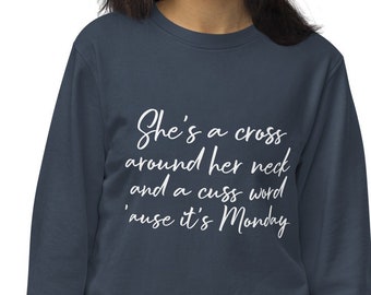 She's a Cross around her neck and a cuss word 'cause it's Monday, Tee shirt, Top Trending Tee 2023, FREE SHIPPING!! Long Sleeve Tee