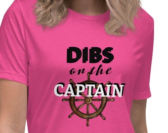 Dibs On The Captain Tee, Women's Tee Dibs On The Captain, Captain Tee Shirt, Captain Shirt, Women's Relaxed T-Shirt